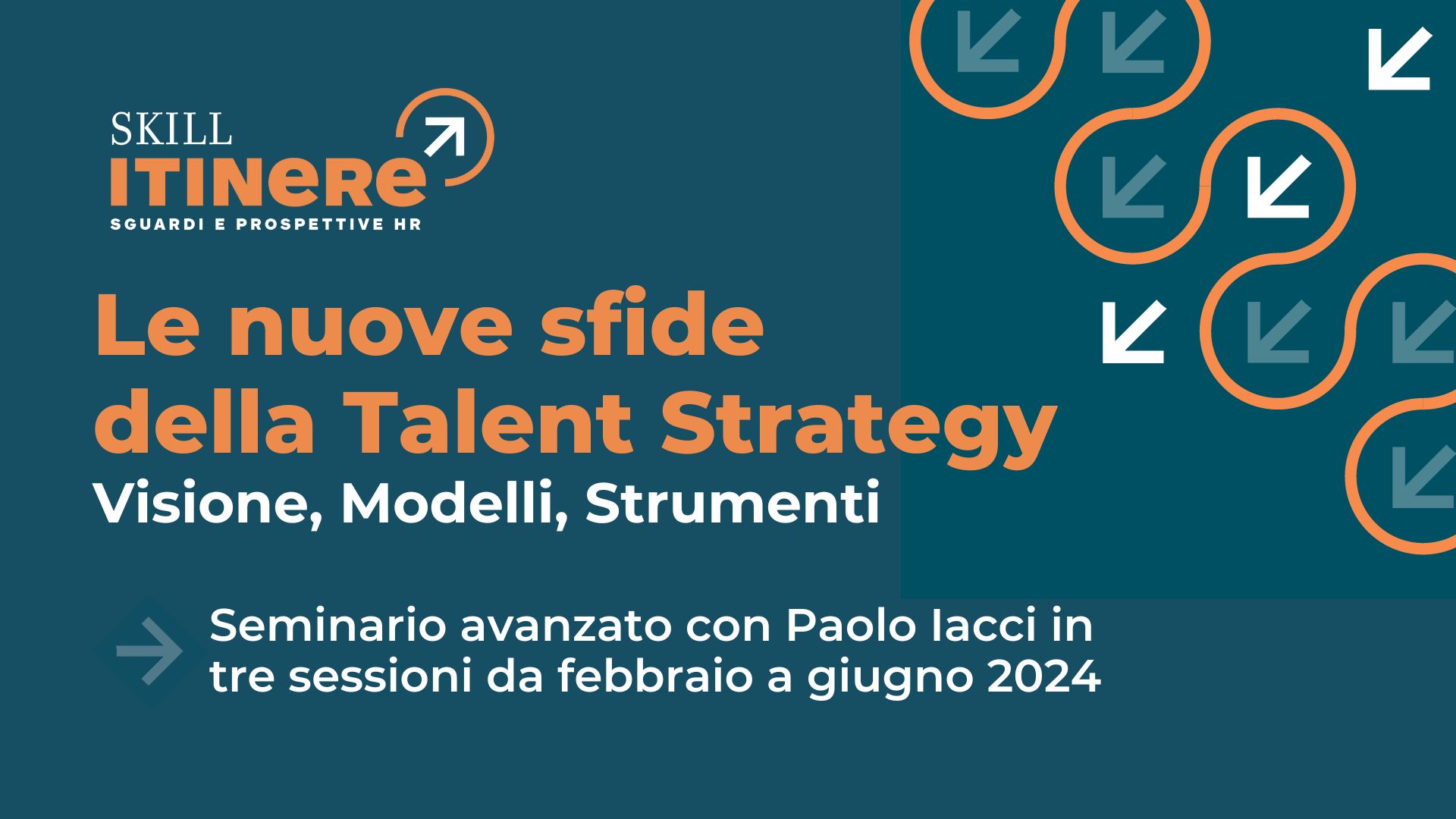 Le nuove sfide della Talent Strategy, il seminario avanzato per Hr con Paolo Iacci